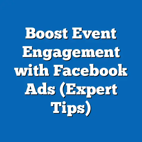 Boost Event Engagement with Facebook Ads  (Expert Tips)