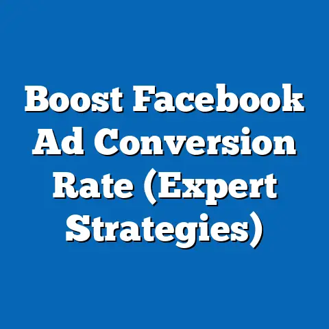 Boost Facebook Ad Conversion Rate  (Expert Strategies)