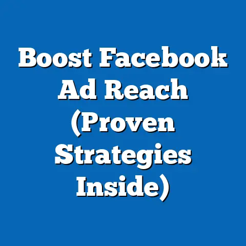 Boost Facebook Ad Reach  (Proven Strategies Inside)