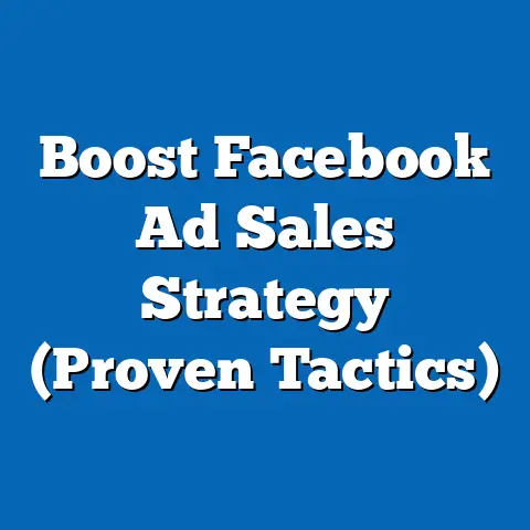 Boost Facebook Ad Sales Strategy  (Proven Tactics)