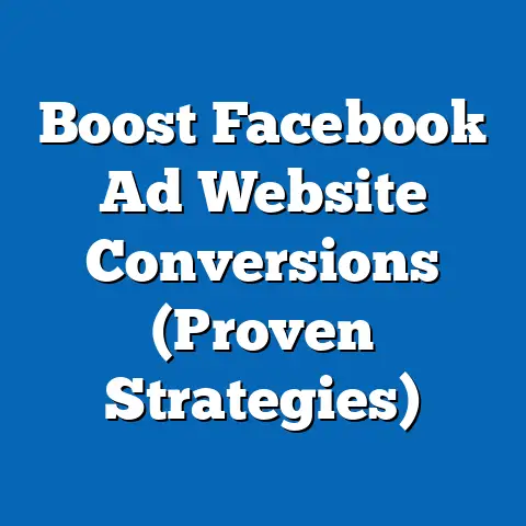 Boost Facebook Ad Website Conversions  (Proven Strategies)