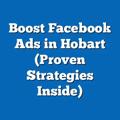 Boost Facebook Ads in Hobart  (Proven Strategies Inside)