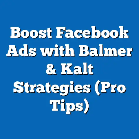 Boost Facebook Ads with Balmer & Kalt Strategies  (Pro Tips)