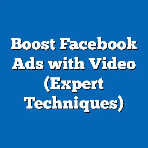 Boost Facebook Ads with Video  (Expert Techniques)