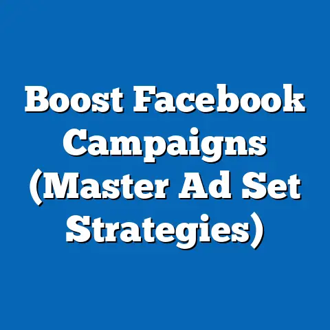 Boost Facebook Campaigns  (Master Ad Set Strategies)