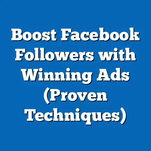 Boost Facebook Followers with Winning Ads  (Proven Techniques)