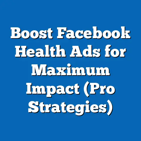 Boost Facebook Health Ads for Maximum Impact  (Pro Strategies)