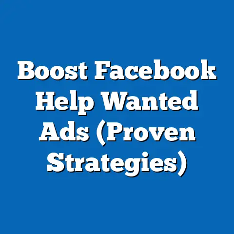 Boost Facebook Help Wanted Ads  (Proven Strategies)