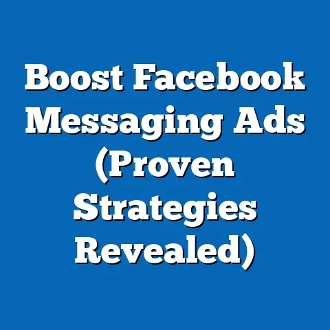 Boost Facebook Messaging Ads  (Proven Strategies Revealed)