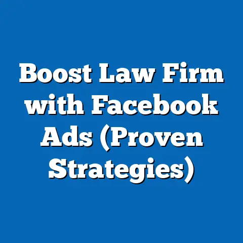 Boost Law Firm with Facebook Ads  (Proven Strategies)