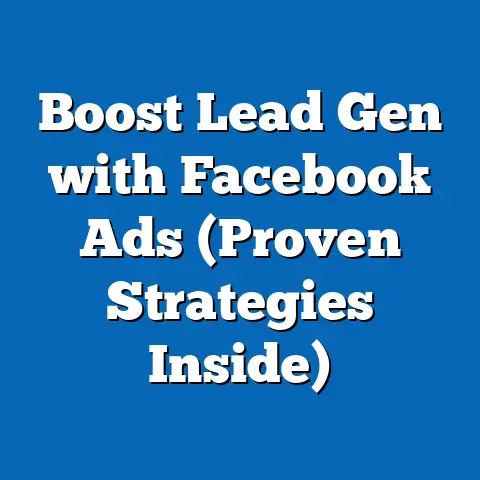 Boost Lead Gen with Facebook Ads  (Proven Strategies Inside)