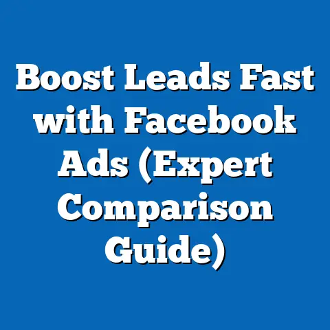 Boost Leads Fast with Facebook Ads  (Expert Comparison Guide)