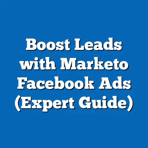Boost Leads with Marketo Facebook Ads  (Expert Guide)