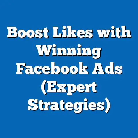 Boost Likes with Winning Facebook Ads  (Expert Strategies)