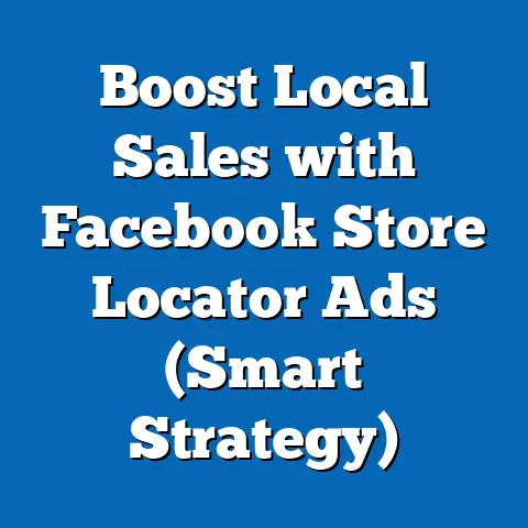 Boost Local Sales with Facebook Store Locator Ads  (Smart Strategy)