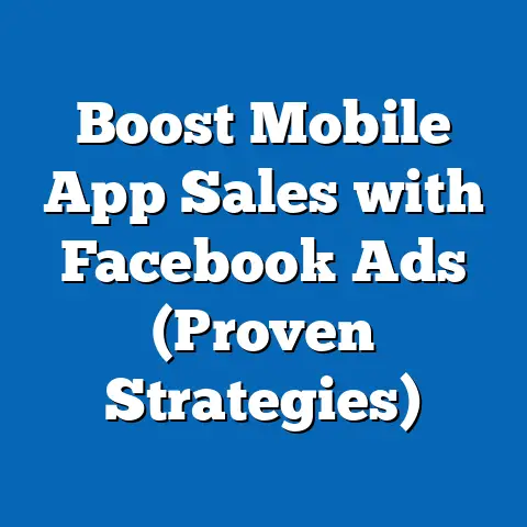 Boost Mobile App Sales with Facebook Ads  (Proven Strategies)