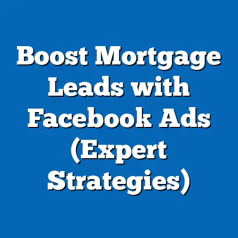 Boost Mortgage Leads with Facebook Ads  (Expert Strategies)