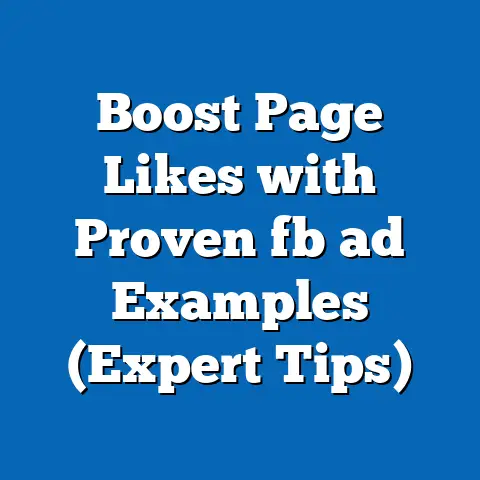 Boost Page Likes with Proven fb ad Examples (Expert Tips)