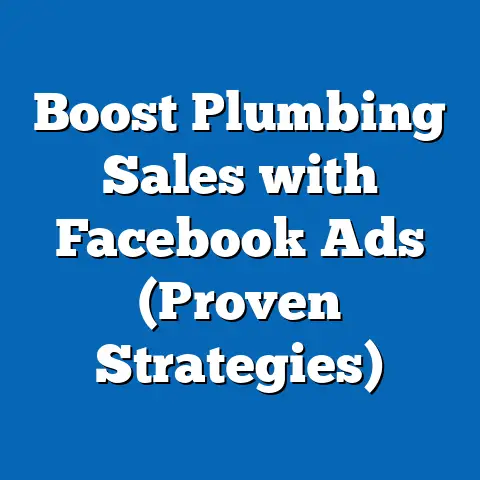Boost Plumbing Sales with Facebook Ads  (Proven Strategies)