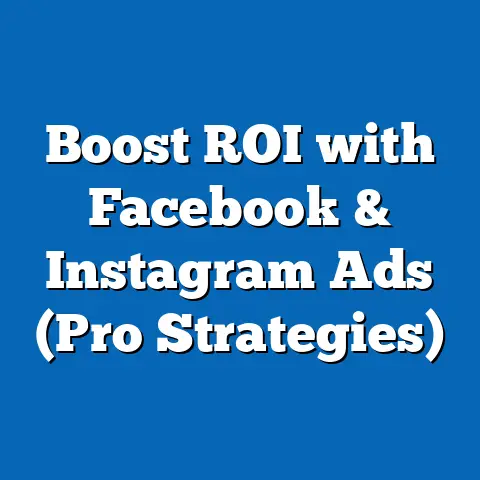 Boost ROI with Facebook & Instagram Ads  (Pro Strategies)