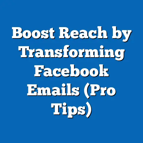 Boost Reach by Transforming Facebook Emails  (Pro Tips)