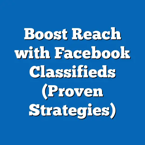 Boost Reach with Facebook Classifieds  (Proven Strategies)