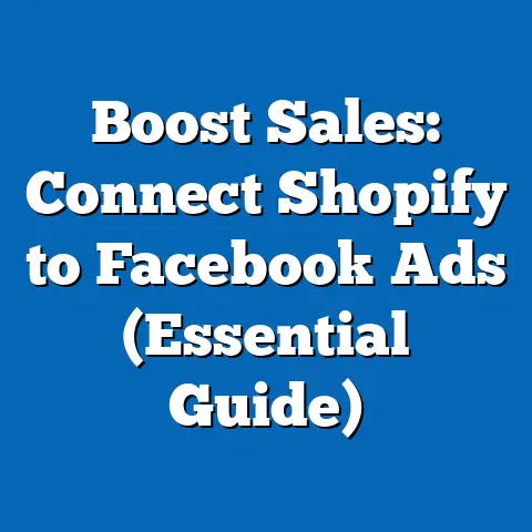 Boost Sales: Connect Shopify to Facebook Ads  (Essential Guide)