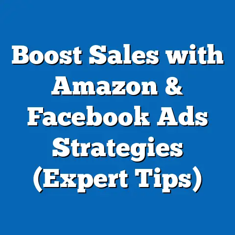 Boost Sales with Amazon & Facebook Ads Strategies  (Expert Tips)