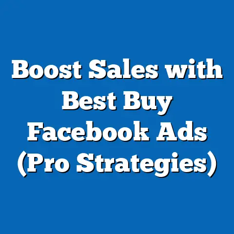 Boost Sales with Best Buy Facebook Ads  (Pro Strategies)