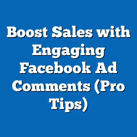Boost Sales with Engaging Facebook Ad Comments  (Pro Tips)