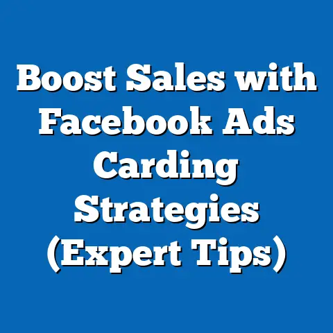Boost Sales with Facebook Ads Carding Strategies  (Expert Tips)