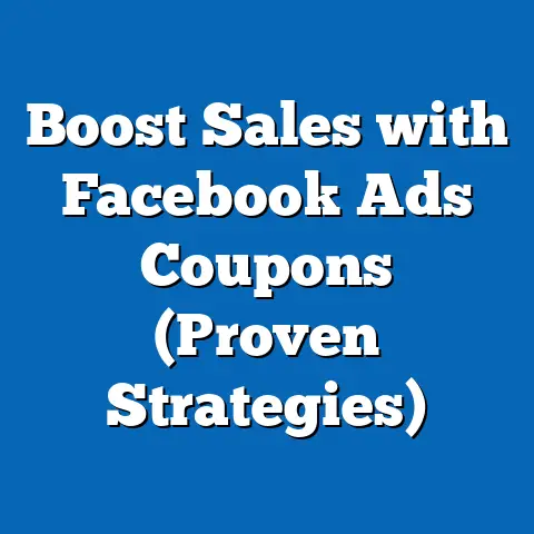 Boost Sales with Facebook Ads Coupons  (Proven Strategies)