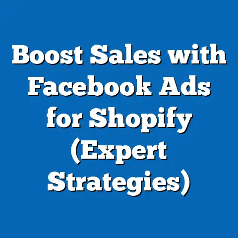 Boost Sales with Facebook Ads for Shopify  (Expert Strategies)