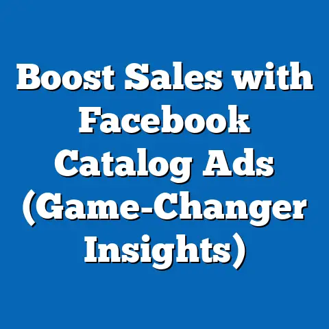 Boost Sales with Facebook Catalog Ads  (Game-Changer Insights)