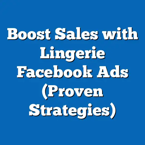 Boost Sales with Lingerie Facebook Ads  (Proven Strategies)