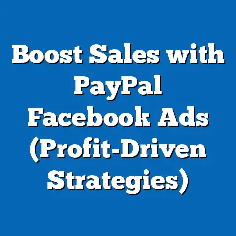 Boost Sales with PayPal Facebook Ads  (Profit-Driven Strategies)