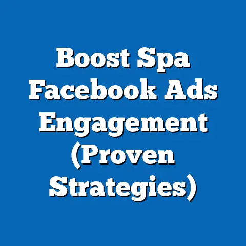Boost Spa Facebook Ads Engagement  (Proven Strategies)