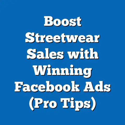 Boost Streetwear Sales with Winning Facebook Ads  (Pro Tips)