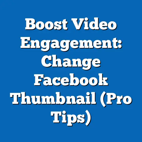 Boost Video Engagement: Change Facebook Thumbnail  (Pro Tips)