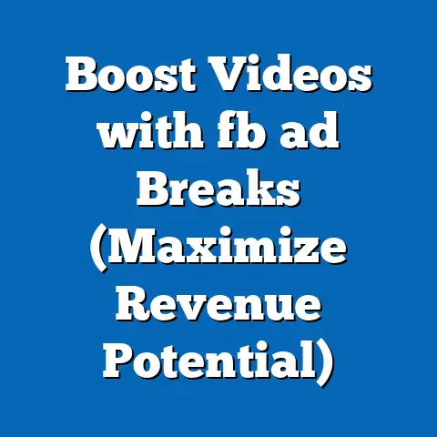 Boost Videos with fb ad Breaks (Maximize Revenue Potential)