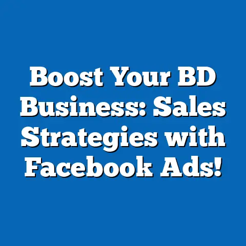 Boost Your BD Business: Sales Strategies with Facebook Ads!