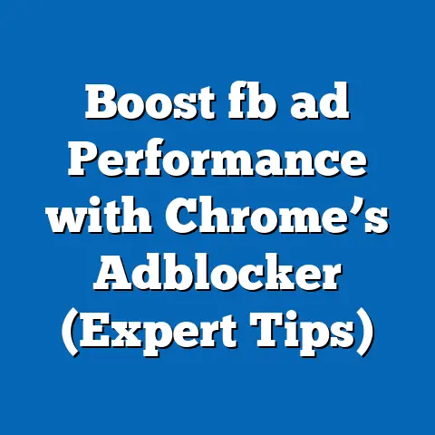 Boost fb ad Performance with Chrome’s Adblocker (Expert Tips)