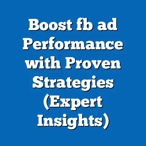 Boost fb ad Performance with Proven Strategies (Expert Insights)