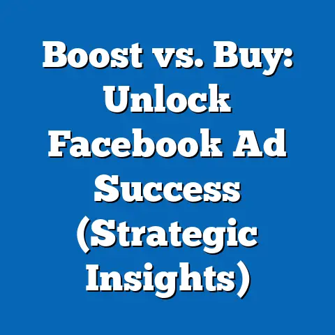 Boost vs. Buy: Unlock Facebook Ad Success  (Strategic Insights)