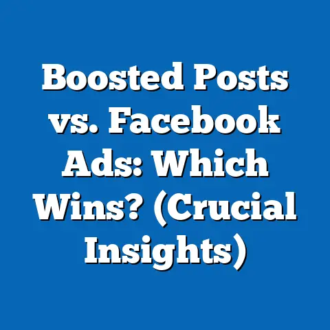 Boosted Posts vs. Facebook Ads: Which Wins?  (Crucial Insights)