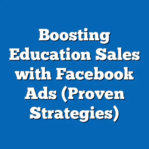 Boosting Education Sales with Facebook Ads  (Proven Strategies)
