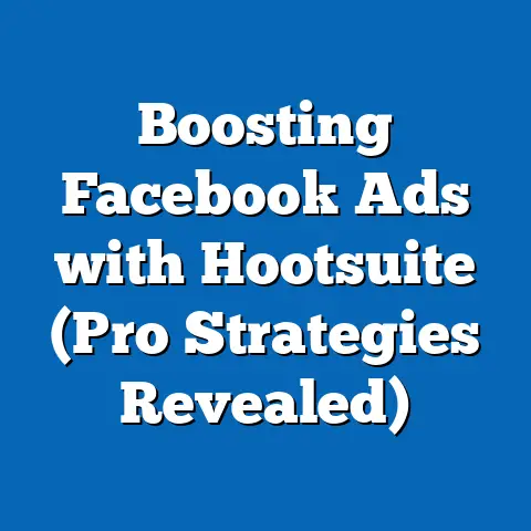 Boosting Facebook Ads with Hootsuite  (Pro Strategies Revealed)