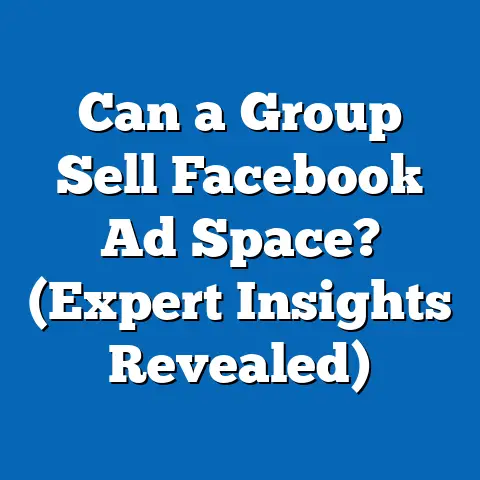 Can a Group Sell Facebook Ad Space?  (Expert Insights Revealed)