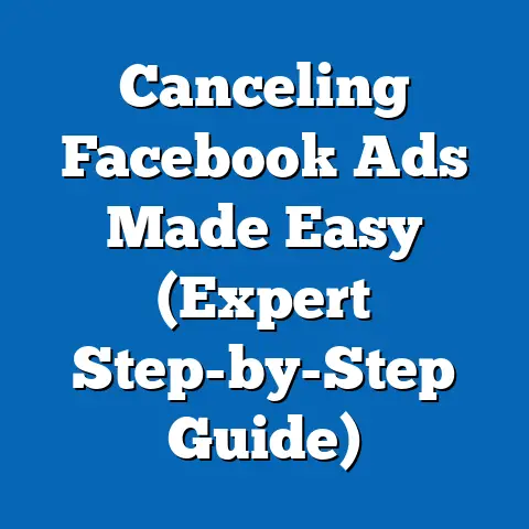 Canceling Facebook Ads Made Easy  (Expert Step-by-Step Guide)