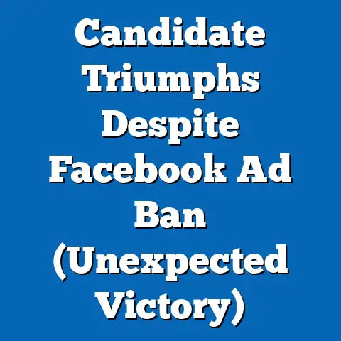 Candidate Triumphs Despite Facebook Ad Ban  (Unexpected Victory)